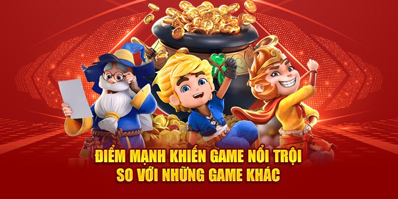 Nhiều ưu điểm vượt bậc mà ít sảnh game nào có được 