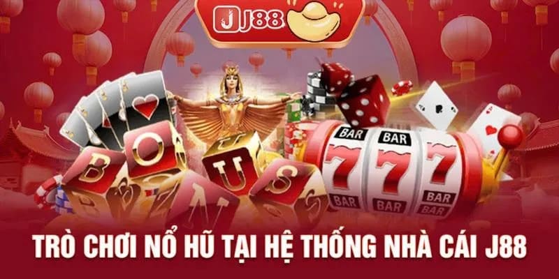 Nổ hũ J88 - Sảnh game quay số với đa dạng chủ đề